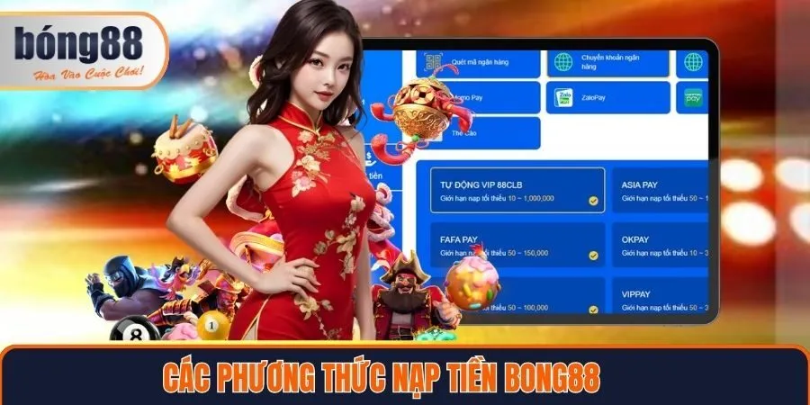 Tổng hợp các phương thức nạp tiền Bong88